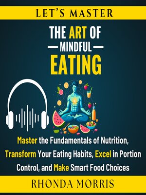 cover image of Let's Master the Art of Mindful Eating